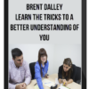 Brent Dalley - Learn the Tricks to a Better Understanding of You