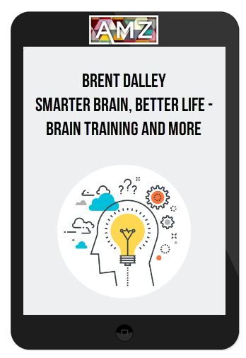 Brent Dalley - Smarter Brain, Better Life - Brain Training and More