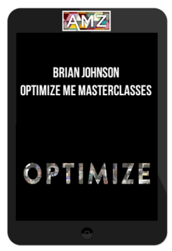Brian Johnson - Optimize Me Masterclasses