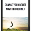 Change your belief now through NLP