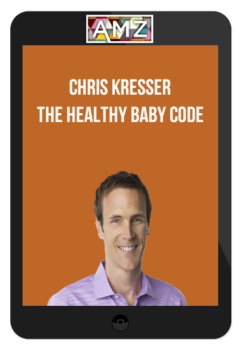 Chris Kresser – The Healthy Baby Code