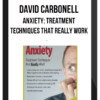 David Carbonell – Anxiety: Treatment techniques that really work