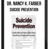 Dr. Nancy K. Farber - Suicide Prevention