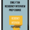 Emily Tan - Residency Interview Prep Course
