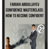 Farukh Abdullayev - Confidence Masterclass: How to Become Confident