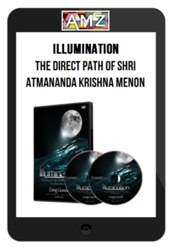 Illumination – The Direct Path of Shri Atmananda Krishna Menon