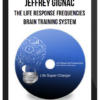 Jeffrey Gignac – The Life Response Frequencies Brain Training System