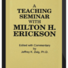 Jeffrey K. Zeig - A Teaching Seminar With Milton H. Erickson