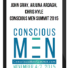 John Gray, Arjuna Ardagh, Chris Kyle - Conscious Men Summit 2015
