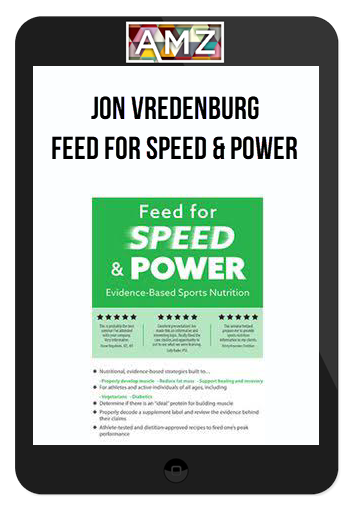 Jon Vredenburg - Feed for Speed & Power