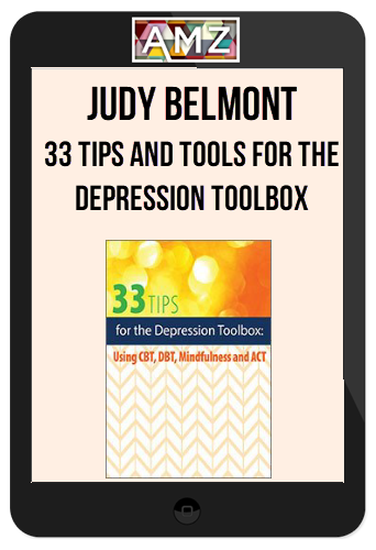 Judy Belmont - 33 Tips and Tools for the Depression Toolbox