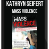 Kathryn Seifert - Mass Violence
