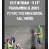 Keir Wenham – Flatt – Programming of Jumps – Plyometrics and Medicine Ball Throws