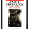 Linda Hartley - Somatic Psychology - Body, Mind and Meaning (2004)