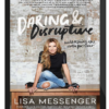 Lisa Messenger - Daring & Disruptive