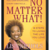 Lisa Nichols – No Matter What Course