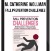 M. Catherine Wollman - Fall Prevention Challenges