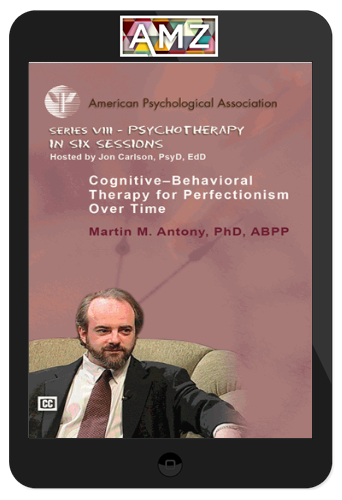 M. M. Antony - Cognitive–Behavioral Therapy for Perfectionism Over Time
