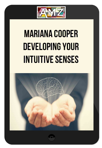 Mariana Cooper - Developing your Intuitive Senses