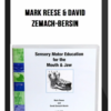 Mark Reese & David Zemach-Bersin – Sensory Motor Education for the Mouth and Jaw
