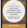 Mike Dooley – A Trainer's Guide to Infinite Possibilities Certification Course