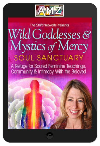 Mirabai Starr – Wild Goddesses & Mystics of Mercy Soul Sanctuary