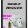 Raymon Grace - Energizing Water