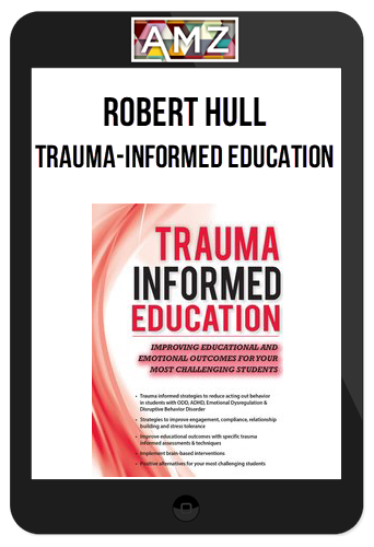 Robert Hull - Trauma-Informed Education