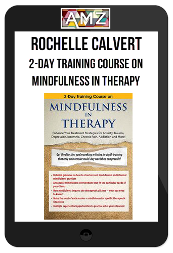 Rochelle Calvert - 2-Day Training Course on Mindfulness in Therapy