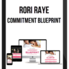 Rori Raye - Commitment Blueprint