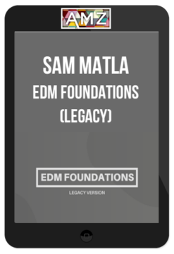 Sam Matla – EDM Foundations (Legacy)