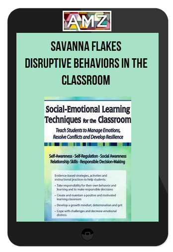 Savanna Flakes – Disruptive Behaviors in the Classroom