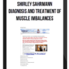 Diagnosis and Treatment of Muscle Imbalances