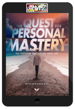 Srikumar Rao – The Quest for Personal Mastery