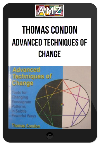 Thomas Condon – Advanced Techniques of Change