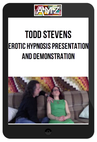 Todd Stevens – Erotic Hypnosis Presentation and Demonstration