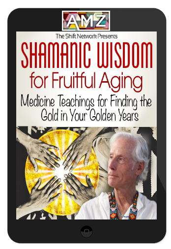 Tom Pinkson - Shamanic Wisdom for Fruitful Aging