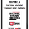 Tony Mikla - Functional Movement Techniques Series: FMT Basic
