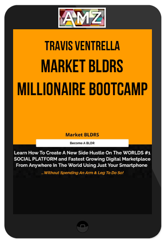 Travis Ventrella – Market BLDRS + Millionaire Bootcamp