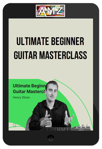 Ultimate Beginner Guitar Masterclass