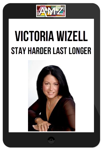 Victoria Wizell - Stay Harder Last Longer