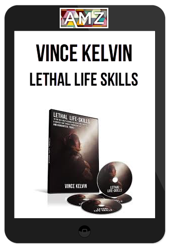 Vince Kelvin – Lethal Life Skills
