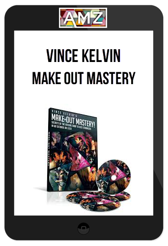 Vince Kelvin – Make Out Mastery