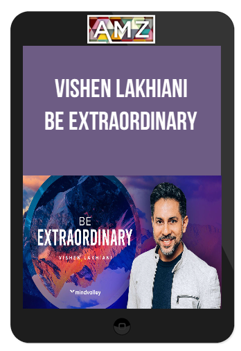 Vishen Lakhiani – Be Extraordinary