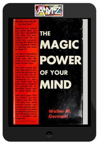 Walter M. Germain – The Magic Power of Your Mind