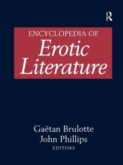Gaëtan Brulotte & John Phillips – Encyclopedia of Erotic Literature