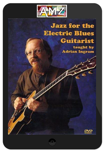 Adrian Ingram - Jazz for the Electric Blues Guitarist