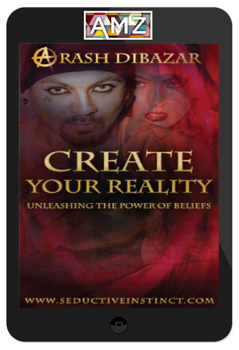Arash Dibazar – Create Your Reality