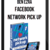 Ben Ezra - Facebook Network Pick Up