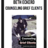 Beth Eckerd - Counseling Grief Clients
